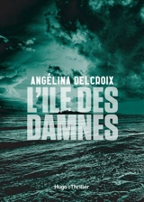 L'île des damnés - Angélina Delcroix