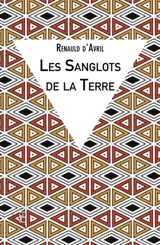 Les sanglots de la Terre - Renauld d' Avril