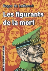 Les figurants de la mort - Roger de Lafforest