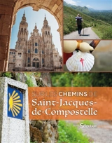 Sur les chemins de Saint-Jacques-de-Compostelle - Danièle Bélorgey