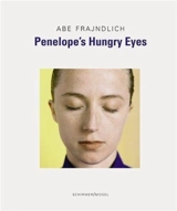 Abe Frajndlich Penelope´s Hungry Eyes - Abe Frajndlich