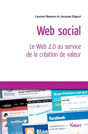 Web social : le web 2.0 au service de la création de valeur - Laurent Besson