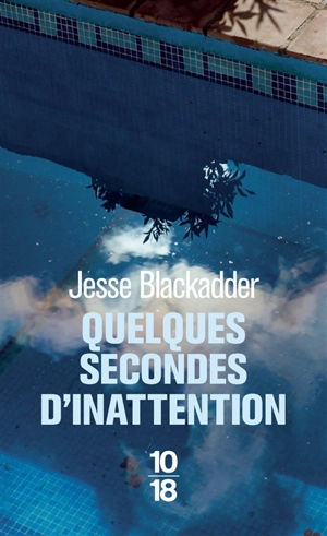 Quelques secondes d'inattention - Jesse Blackadder
