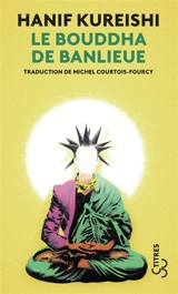 Le bouddha de banlieue - Hanif Kureishi