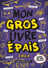 Mon gros livre épais 2021 : réservé aux gars : ainsi qu'aux moustaches et aux filles cool - Daniel Brouillette