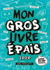 Mon gros livre épais 2020 : réservé aux gars : aux moustaches et aux filles cool - Daniel Brouillette