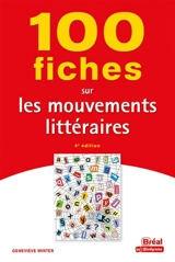 100 fiches sur les mouvements littéraires - Geneviève Winter