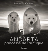 Andarta : princesse de l'Arctique - Kyriakos Kaziras