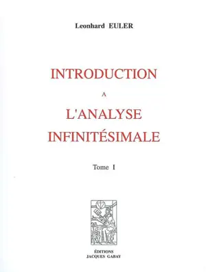 Introduction à l'analyse infinitésimale - Leonhard Euler