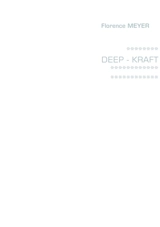 DEEP : KRAFT - Florence Meyer