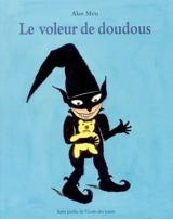 Le voleur de doudous - Alan Mets