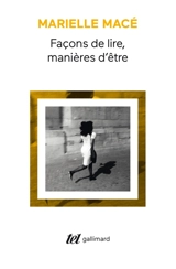 Façons de lire, manières d'être - Marielle Macé