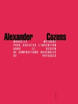 Nouvelle méthode pour assister l'invention dans le dessin de compositions originales de paysages - Alexander Cozens