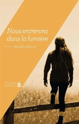 Nous entrerons dans la lumière - Michèle Astrud