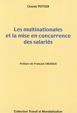 Les multinationales et la mise en concurrence des salariés - Claude Pottier