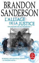 Fils-des-Brumes. Vol. 4. L'alliage de la justice : une histoire des Fils-des-Brumes - Brandon Sanderson