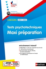 Tests psychotechniques, maxi préparation, concours 2021-2022 : catégories B et C : entraînement intensif - Elisabeth Simonin