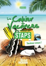Le cahier de vacances pour réussir en Staps : testez-vous ! : 2022 - Jean-Baptiste Guégan