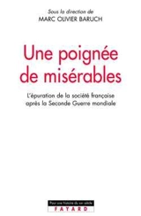 Une poignée de misérables : une histoire sociale de l'épuration en France (1944-1954)