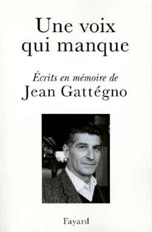 Une voix qui manque : mélanges en l'honneur de Jean Gattégno