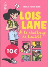 Loïs Lane & le challenge de l'amitié - Grace Ellis