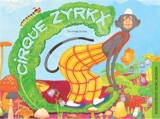 Le cirque Zyrkx - Dorothée Duntze
