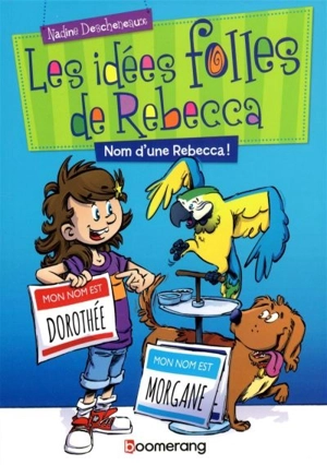 Nom d'une Rebecca ! 2 - Descheneaux, Nadine