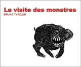 La visite des monstres - Bruno Tyszler