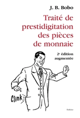 Traité de prestidigitation des pièces de monnaie - J. B. Bobo