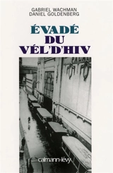 Evadé du Vel d'Hiv - Gabriel Wachman