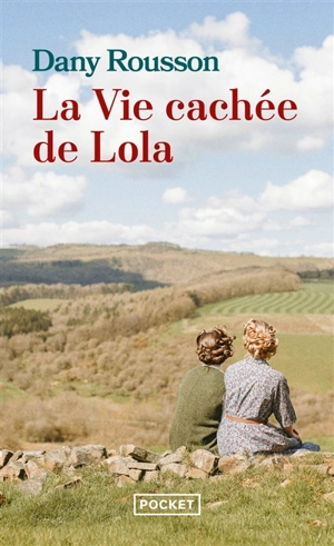 La vie cachée de Lola - Dany Rousson