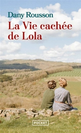 La vie cachée de Lola - Dany Rousson