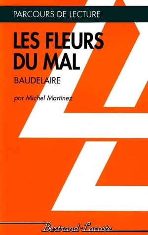 Les fleurs du mal, Baudelaire - Michel Martinez