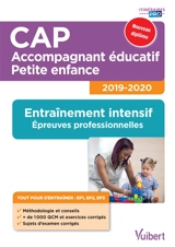 CAP accompagnant éducatif petite enfance : entraînement intensif, épreuves professionnelles : 2019-2020 - Ghislaine Camus
