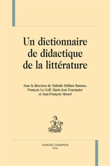 Un dictionnaire de didactique de la littérature