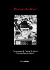 Parcourir le silence - Nathan R. Grison