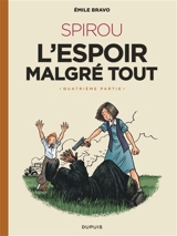 Le Spirou d'Emile Bravo. Vol. 5. Spirou : l'espoir malgré tout. Vol. 4 - Emile Bravo