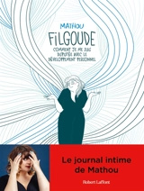Filgoude : comment je me suis disputée avec le développement personnel - Mathou