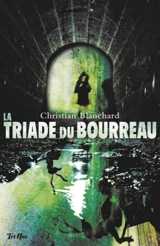 La triade du bourreau - Christian Blanchard