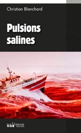 Pulsions salines - Christian Blanchard