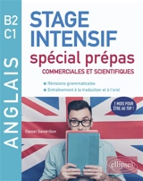 Anglais, B2-C1 : stage intensif spécial prépas commerciales et scientifiques : révisions grammaticales, entraînements à la traduction et à l'oral - Daniel Gandrillon