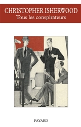 Tous les conspirateurs - Christopher Isherwood