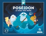 Poséidon : le dieu des mers - Julie Gouazé