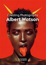 Albert Watson Creating Photographs - Albert Watson