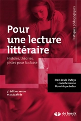 Pour une lecture littéraire : histoire, théories, pistes pour la classe - Jean-Louis Dufays
