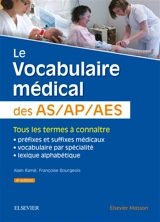 Le vocabulaire médical des AS-AP-AES - Alain Ramé