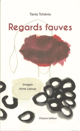 Regards fauves - Tania Tchénio
