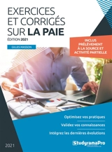 Exercices et corrigés sur la paie 2021 : optimisez vos pratiques, validez vos connaissances, intégrez les dernières évolutions - Gilles Masson