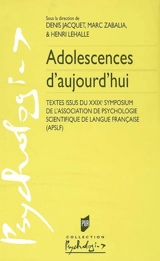 Adolescences d'aujourd'hui : textes issus du XXIXe symposium de l'Association de psychologie scientifique de langue française (APSLF) - Association de psychologie scientifique de langue française. Colloque (29 ; 2004 ; Caen)