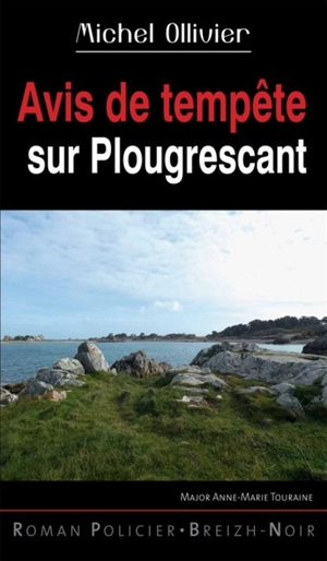 Avis de tempête sur Plougrescrant - Michel Ollivier